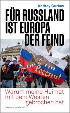 Fr Russland ist Europa der Feind