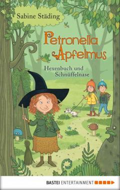 Petronella Apfelmus - Hexenbuch und Schnffelnase (Band 5)